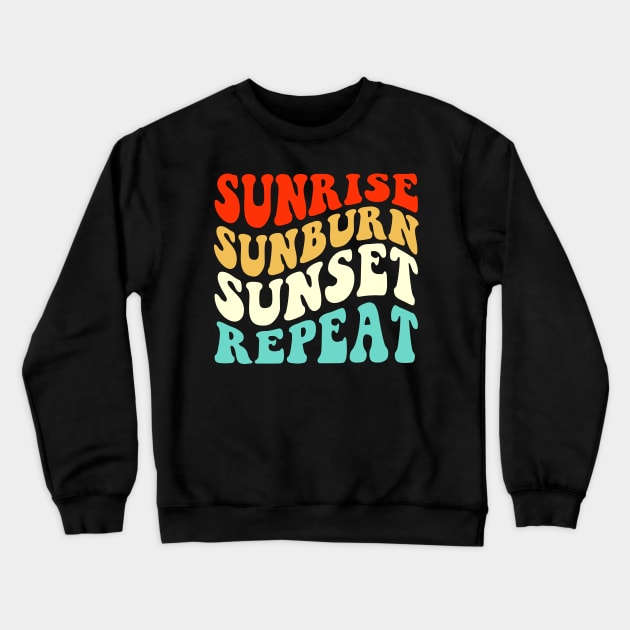 Sunrise Sunburn Sunset Repeat T Shirt For Women Men Crewneck Sweatshirt by Xamgi